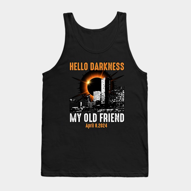 Hello Darkness My Old Friend Solar Eclipse April 08, 2024 Tank Top by GreenCraft